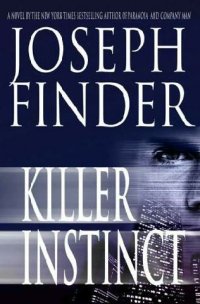 Killer Instinct by Joseph Finder