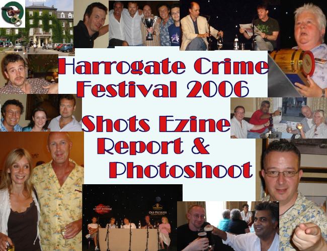 Shots Ezine Report and Photoshoot of Harrogate Crime Festival 2006