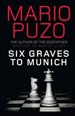 SIX GRAVES TO MUNICH