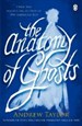 THE ANATOMY OF GHOSTS