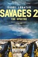 Savages 2: The Spectre