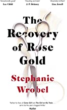 The Recovery of Rose Gold