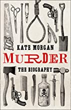 Murder: The Biography