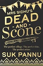 Mrs. Sidhu's Dead and Scone