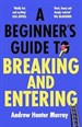A Beginner’s Guide to Breaking and Entering