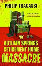 The Autumn Springs Retirement Home Massacre