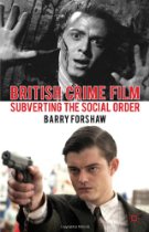 BRITISH CRIME FILM: SUBVERTING THE SOCIAL ORDER 