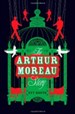 THE ARTHUR MOREAU STORY