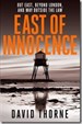 EAST OF INNOCENCE