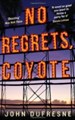 NO REGRETS, COYOTE