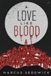 A LOVE LIKE BLOOD