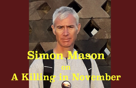 SIMON MASON: Talks about A KILLING IN NOVEMBER