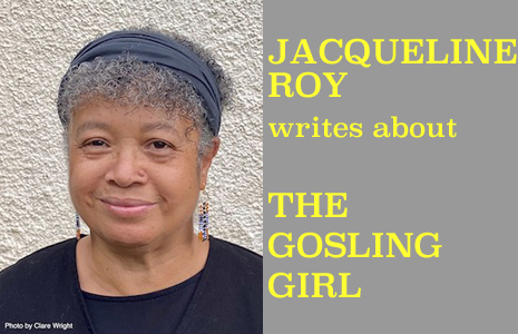 JACQUELINE ROY on The Gosling Girl