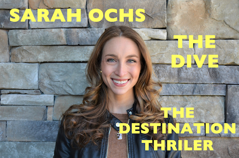 SARA OCHS - author of THE DIVE - The Destination Thriller